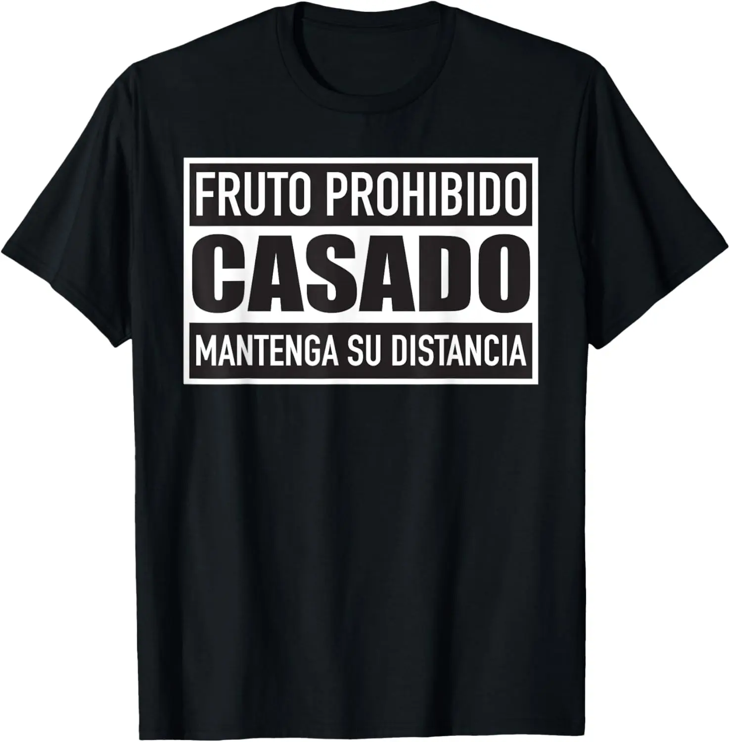 Fruto Prohibido Casado Mantenga Su Distancia Tee - Unisex Adults Married Couples Funny T-Shirt - Black, Small, Short Sleeve, Cotton 65% Polyester 35%