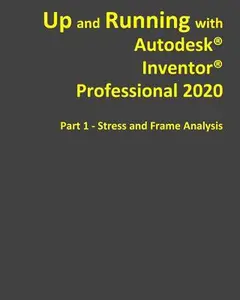 USED-Up and Running with Autodesk Inventor Professional 2020 by Mr Wasim Younis (Paperback)