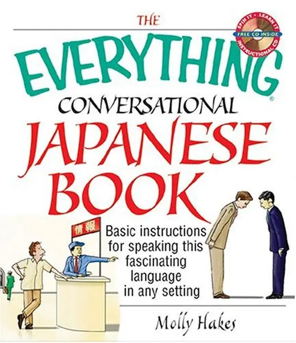 Used Book - The Everything Conversational Japanese Book: Basic Instruction for Speaking This Language in Any Setting, Language Learning Tool by Molly Hakes (Paperback, English)