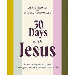 30 Days with Jesus Bible Study Guide: Experiencing His Presence throughout the Old and New Testaments