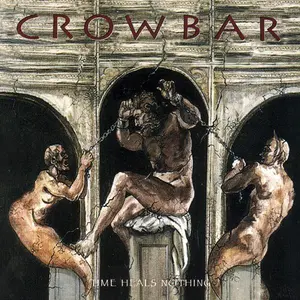 Crowbar - Time Heals Nothing  [COMPACT DISC - CD]