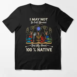I may Not Be Full Blooded But My Heart 100% Native Tee, Native Heart Native American Heritage T-Shirt | Mixed Blood Indigenous Pride Sweatshirt | Ancestors Spirit Hoodie Gift