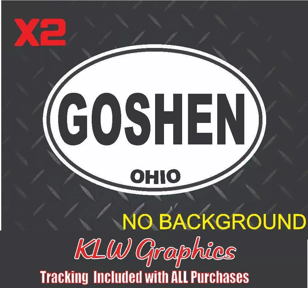 Goshen Ohio Oval Black White Full Color Vinyl Decal Sticker State Car Diesel Truck Home OH USA 513