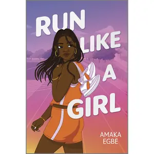 Run Like a Girl by Amaka Egbe [Hardback Book]