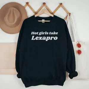 Hot s Take Lexapro Sweatshirt, unisex for men and women