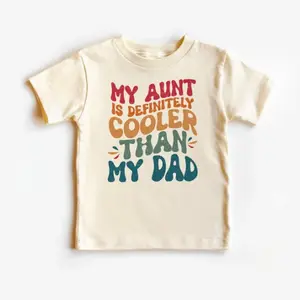 My Aunt Is Cooler Than My Dad Shirt, Funny Vintage Cute Aunt Family T-Shirt, Humor Aunt Is Cooler Than Dad Tee, Best Gift For Boys And Girls