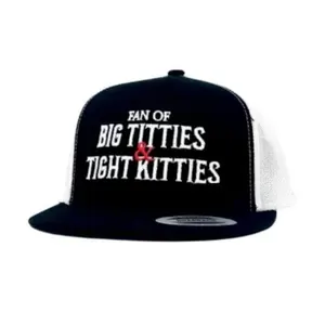 Fan of Big T*tties and Tight Kitties Trucker Hat | Funny Hat for Men