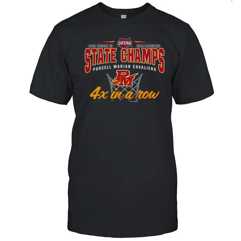 OHSAA 2025 Division III Girls Basketball State Champs Purcell Marian Cavaliers 4X In a Row T-Shirt Sports Fan Tee