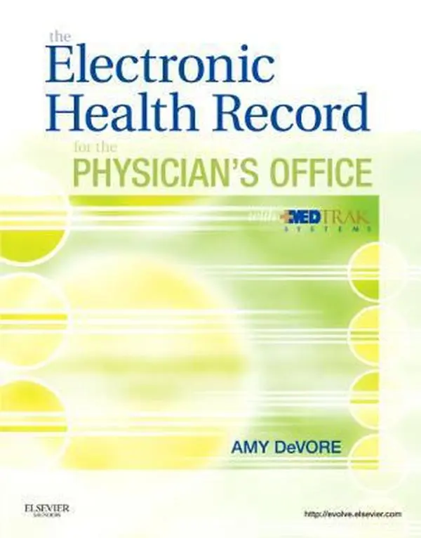 USED Book - The Electronic Health Record for the Physician's Office with MedTrak Systems by Amy DeVore CMA(AAMA)  CPC  MSTD  CEHRS (Paperback) - english