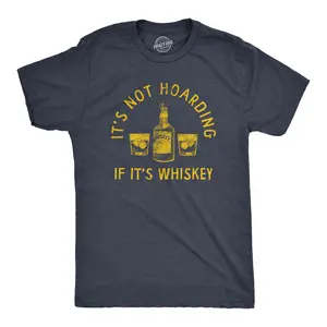 Mens Its Not Hoarding If Its Whiskey T Shirt Funny Liquor Drinking Lovers Tee for Guys Mens Funny T Shirts Cool Vintage Fashion T-Shirt Gift Classic Menswear Drinking Apparel for Men Funny Liquor Short Sleeve Navy -