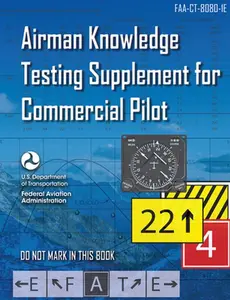 USED-Airman Knowledge Testing Supplement for Commercial Pilot (Faa-Ct-8080-1e) by Federal Aviation Administration (FAA) (Paperback)