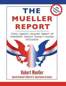 USED-The Mueller Report: Large Print Edition, Final Special Counsel Report of President Donald Trump & Russia Collusion by Mueller, Robert (Paperback)