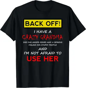 100% Cotton Back Off Crazy Grandma Grandson Granddaughter Funny Gifts T-Shirt