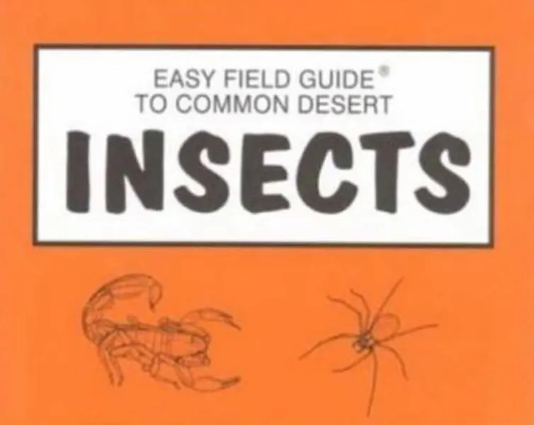 USED Book - Easy Field Guide to Common Desert Insects by Dick & Sharon Nelson (Paperback) - english
