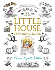 Little House Coloring Book: Coloring Book for Adults and Kids to Share (Little House Merchandise)  Paperback – Coloring Book, October 25, 2016
