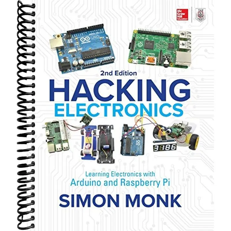Hacking Electronics: Learning Electronics with Arduino and Raspberry Pi, Second Edition