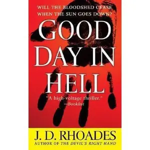 USED-Good Day in Hell by J.D. Rhoades (Unknown)
