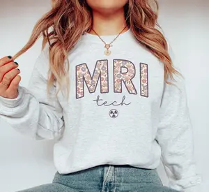 MRI Tech  Sweatshirt / Short Sleeve T-SHIRT • Gift for MRI Techs • MRI Technologist Floral • Mri Work Sweatshirt • Radiology Graduation shirt • Rad Tech shirt Crewneck Medium Womenswear Hoodie