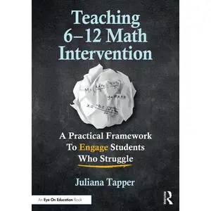 USED-Teaching 6-12 Math Intervention: A Practical Framework to Engage Students Who Struggle by Tapper, Juliana (Paperback)