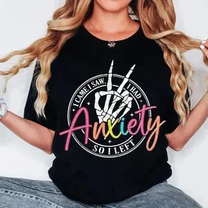 I Came I Saw I Had Anxiety T-shirt, Mental Health T-shirt, Funny Mama T-shirt, Bright Doodle, Sarcastic Skeleton T-shirt(Hoodie)/(Sweatshirt)Machine Washable, Comfortable Everyday Fashion Tee,Birthday Gift