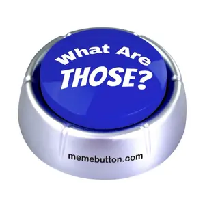 What Are Those? Internet Meme Sound Button Speaker | Great gift or desk decoration for dad, boyfriend or brother | Hilarious meme gag gift | Comes with batteries