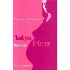 USED-Thank You, Dr Lamaze by Marjorie Karmel (Paperback)