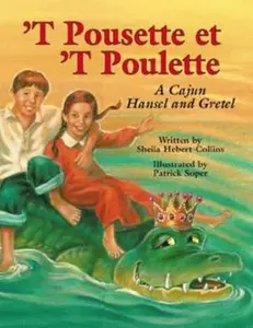 USED-`T Pousette Et `T Poulette: A Cajun Hansel and Gretel by Sheila Hebert-Collins (Hardcover)
