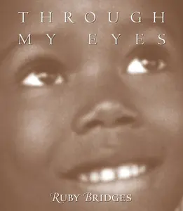 Through My Eyes -- Ruby Bridges - Hardcover