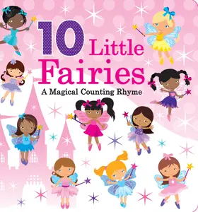 10 Little Fairies: A Magical Counting Rhyme Hardcover Book, Children's Picture Book, Hardcover Books