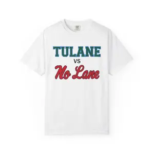 Tulane vs No Lane T-Shirt — College Rivalry Game Day Tee