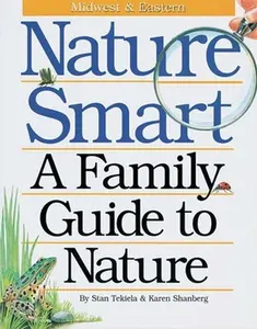 USED-Nature Smart: A Family Guide to Nature: Midwestern & Eastern by Stan Tekiela (Paperback)