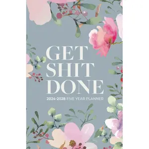 2024-2028 Five Year Monthly Planner | Small | Get Shit Done Pretty Pink Flower: 60 Month Calendar Book (US Federal Holidays, Moon Phases, Vision Board) 5 Years: January 2024 – December 2028 Paperback – August 26, 2023