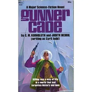 USED-Gunner Cade by C.M. Kornbluth & Judith Merril (Writing as Cyril Judd) (Paperback)