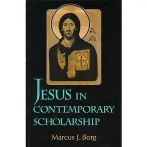 USED-Jesus in Contemporary Scholarship by Borg, Marcus (Paperback)