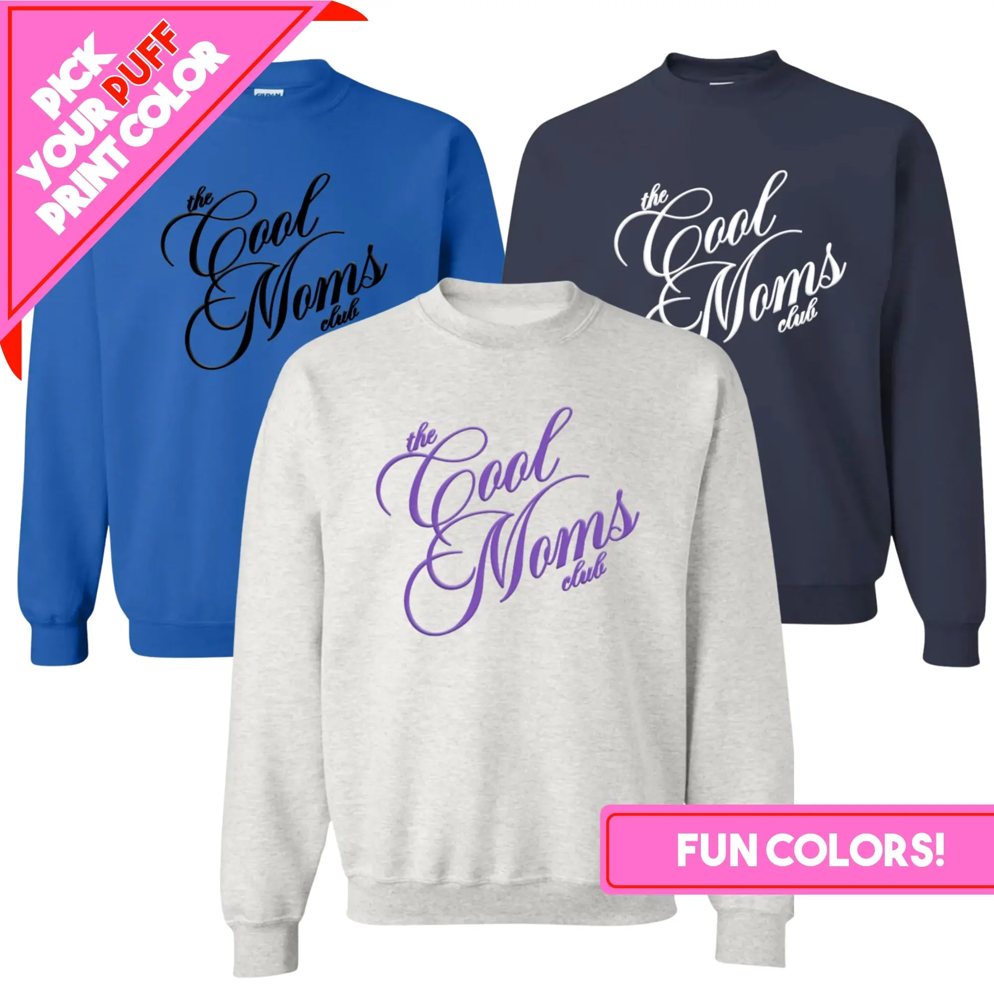 PUFF 'The Cool Mom's Club' Sweatshirt, 3D PUFF, Choose your Color Combo