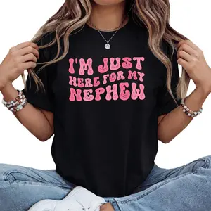 I'm Just Here For My Nephew T-Shirt for Aunts and Uncles Celebrating Playful Nephew Love and Family Bonding