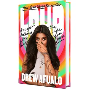 LOUD: Accept Nothing Less Than the Life You Deserve by Drew Afualo (Hardcover)
