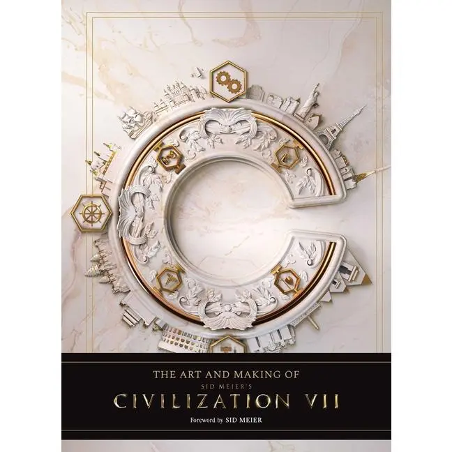 The Art and Making of Sid Meier's Civilization VII -- Rick Barba - Hardcover