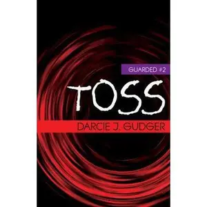 USED-Toss by Gudger, Darcie J. (Paperback)