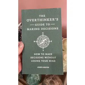 Overthinker's Guide to Making Decisions by Joseph Nguyen