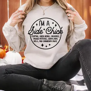 Funny Thanksgiving Sweatshirt – “I’m a Side Chick” Fall Pullover, Cute Turkey Day Graphic for Women