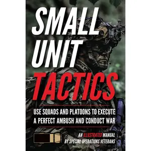 Small Unit Tactics: An Illustrated Manual (Hardcover) book lover