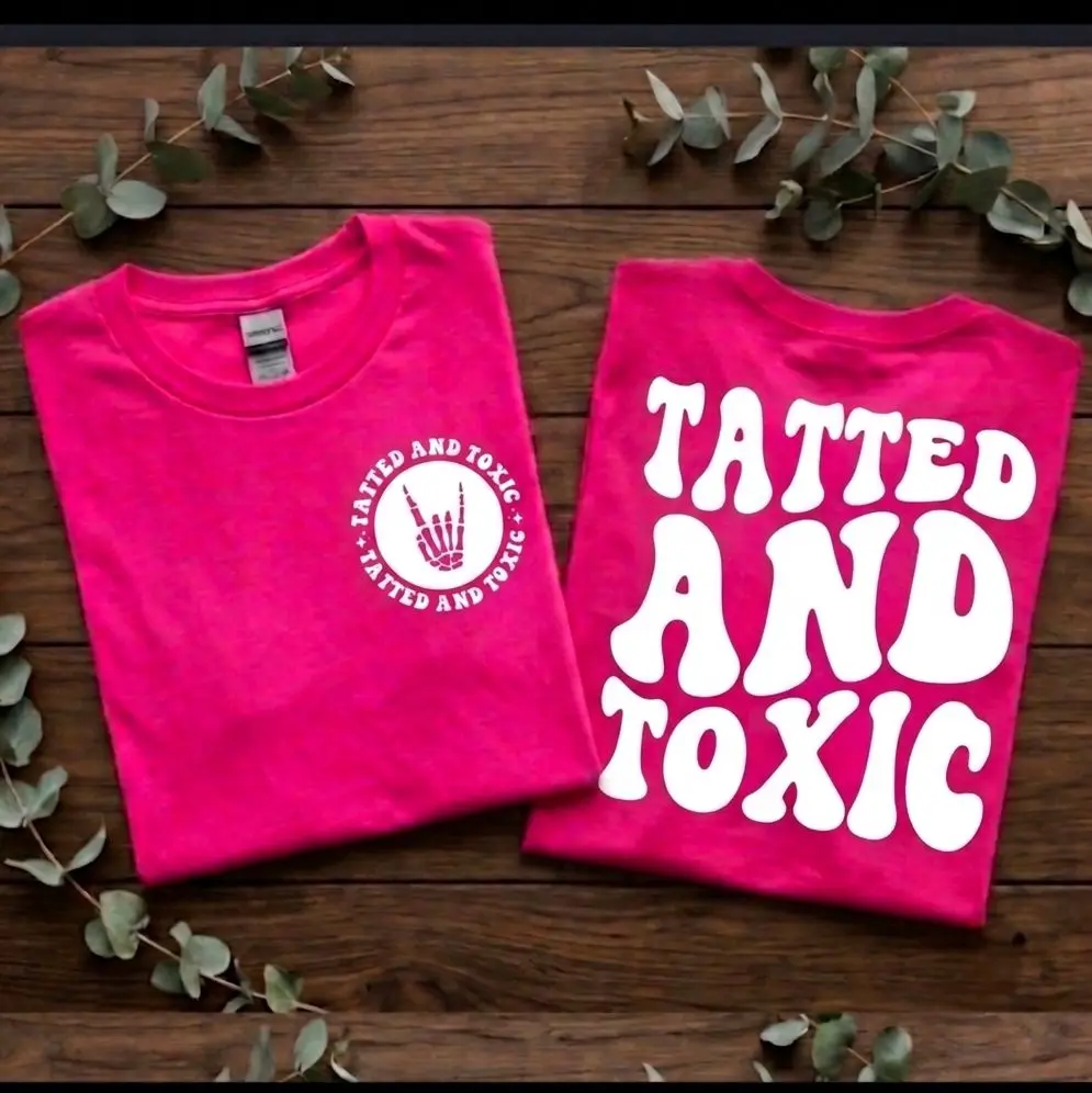 tatted and toxic shirt funny retro wavy lettering cute trendy tattooed life white and pink short sleeve tshirt