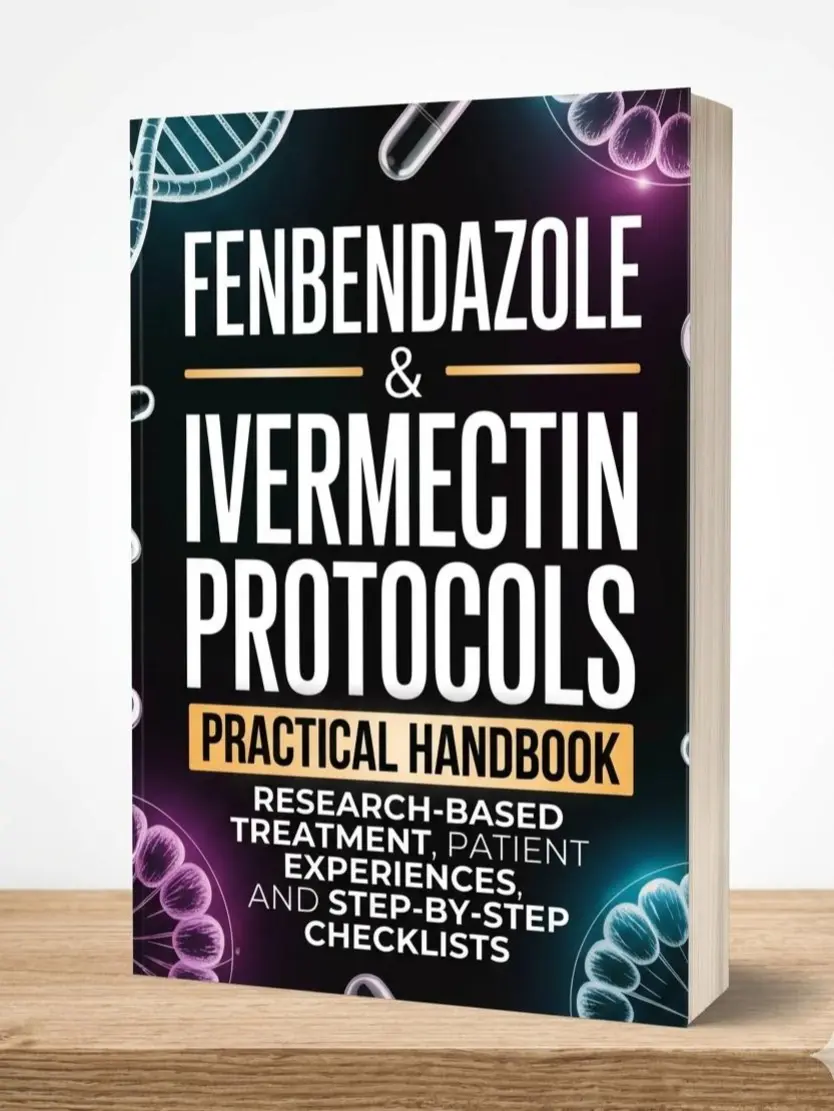 Medical Science Book: Fenbendazole-Ivermectin Protocols Practical Handbook for Cancer Patients & Caregivers - Research-Based Treatments, Patient Experiences, Step-by-Step Checklists