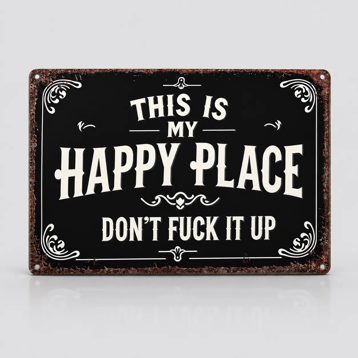Vintage Statement Aluminum Tin Metal Sign, "This Is My Happy Place Don't Fuck It Up" 8x12 In, Pre-Drilled Holes For Simple Hanging, Durable Metal Handles Everyday Wear, Room Decor For Living Room-Garden, Works Indoors & Outdoors With Ease, Funky Home Deco