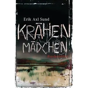 USED-Krähenmädchen: Psychothriller - Band 1 der Victoria-Bergman-Trilogie by Erik Axl Sund (Unknown)