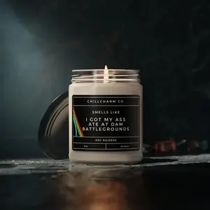 I Got My A** Ate at Dam Battlegrounds Arc Raiders Candle, Soy Jar 9oz