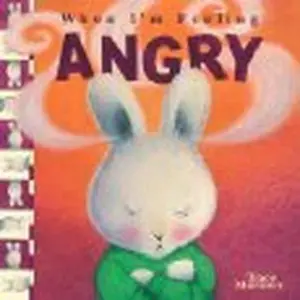 USED-When I'm Feeling Angry by Trace Moroney (Paperback)