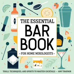 USED-The Essential Bar Book for Home Mixologists: Tools, Techniques, and Spirits to Master Cocktails by Traynor, Amy (Paperback)