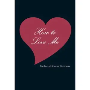 USED-How to Love Me: The Lovers' Book of Questions by Davis, Ali (Hardcover)